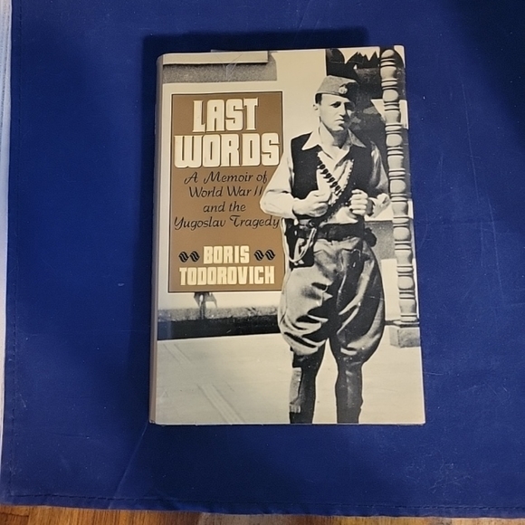 VTG 1989 LAST WORDS MEMOIR OF WORLD WAR II AND THE YUGOSLAV TRAGEDY Used, VG DJ - Picture 1 of 10